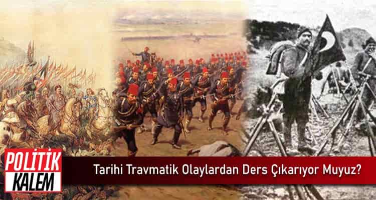 tarihi-travmatik-olaylardan-ders-cikariyor-muyuz