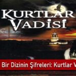 bir-dizinin-sifreleri-kurtlar-vadisi-4
