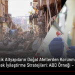 Türkiye’de Kritik Altyapıların Doğal Afetlerden Korunmasında Uygulanabilecek İyileştirme Stratejileri ABD Örneği - Bölüm 5