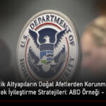 Türkiye’de Kritik Altyapıların Doğal Afetlerden Korunmasında Uygulanabilecek İyileştirme Stratejileri ABD Örneği - Bölüm 9