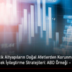 Türkiye’de kritik altyapıların doğal afetlerden korunmasında uygulanabilecek iyileştirme stratejileri ABD örneği Bölüm 13
